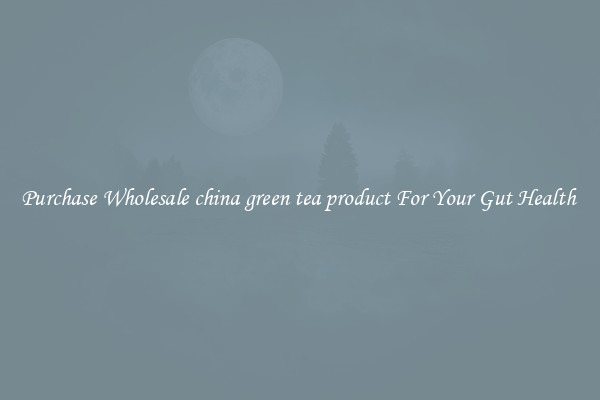 Purchase Wholesale china green tea product For Your Gut Health 