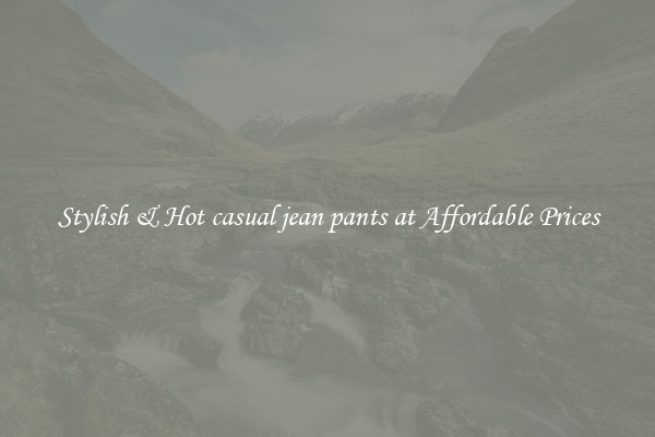 Stylish & Hot casual jean pants at Affordable Prices