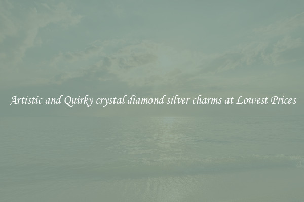Artistic and Quirky crystal diamond silver charms at Lowest Prices