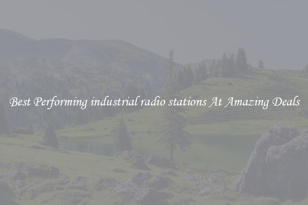 Best Performing industrial radio stations At Amazing Deals
