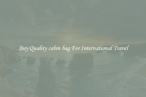 Buy Quality cabin bag For International Travel