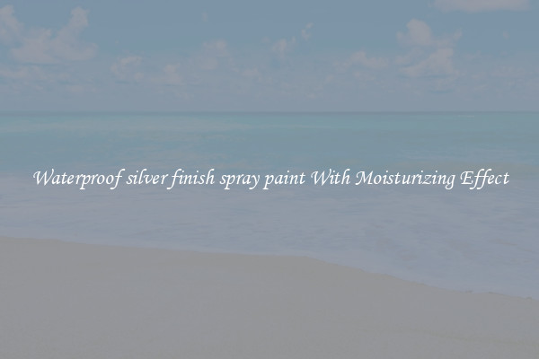 Waterproof silver finish spray paint With Moisturizing Effect