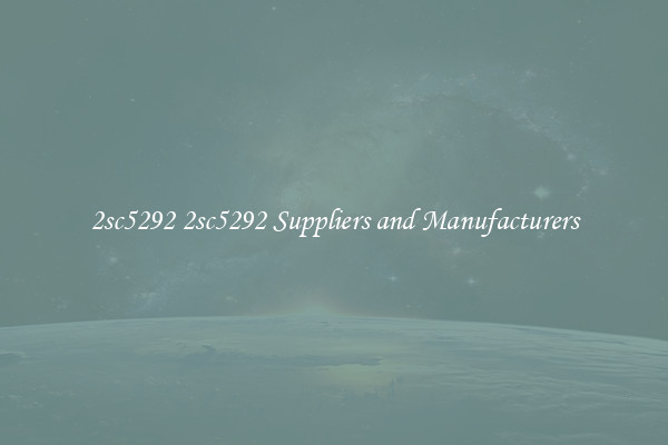 2sc5292 2sc5292 Suppliers and Manufacturers